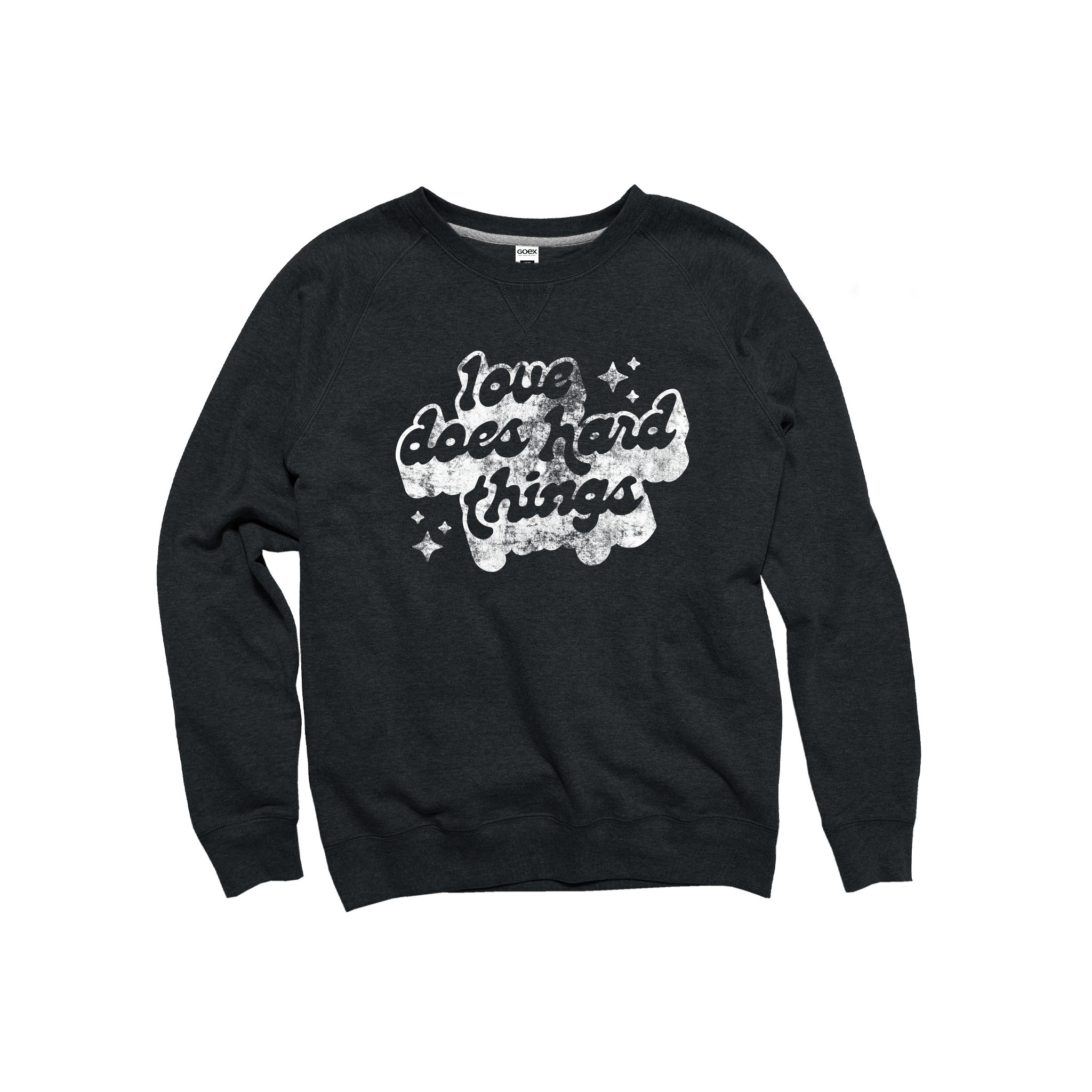 Love Does Hard Things Unisex Crew